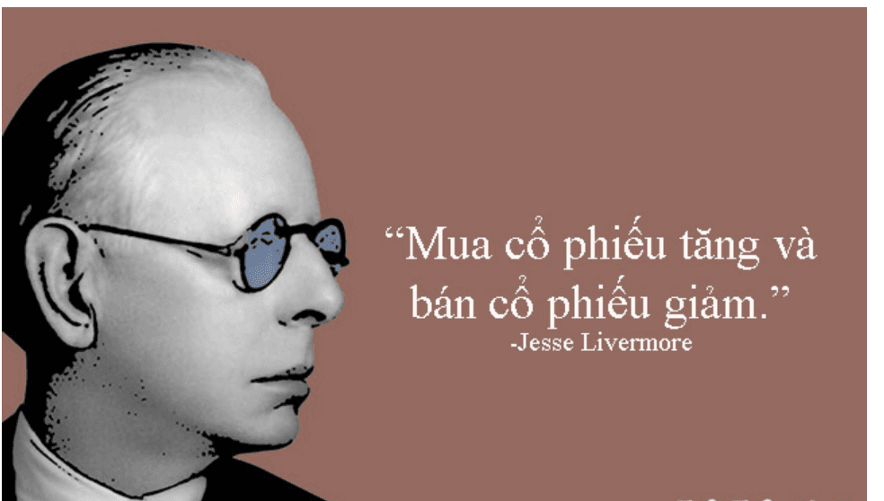 Jesse Livermore là ai?Triết lý đầu tư