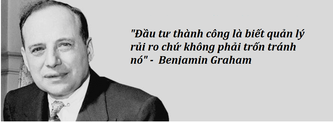 Nguyên tắc đầu tư vượt thời gian của Benjamin Graham