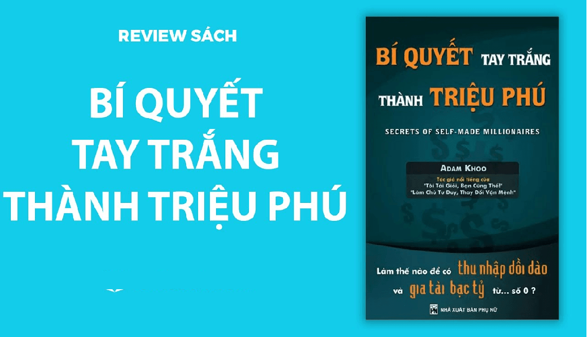 Review cuốn sách Bí Quyết Tay Trắng Thành Triệu Phú 