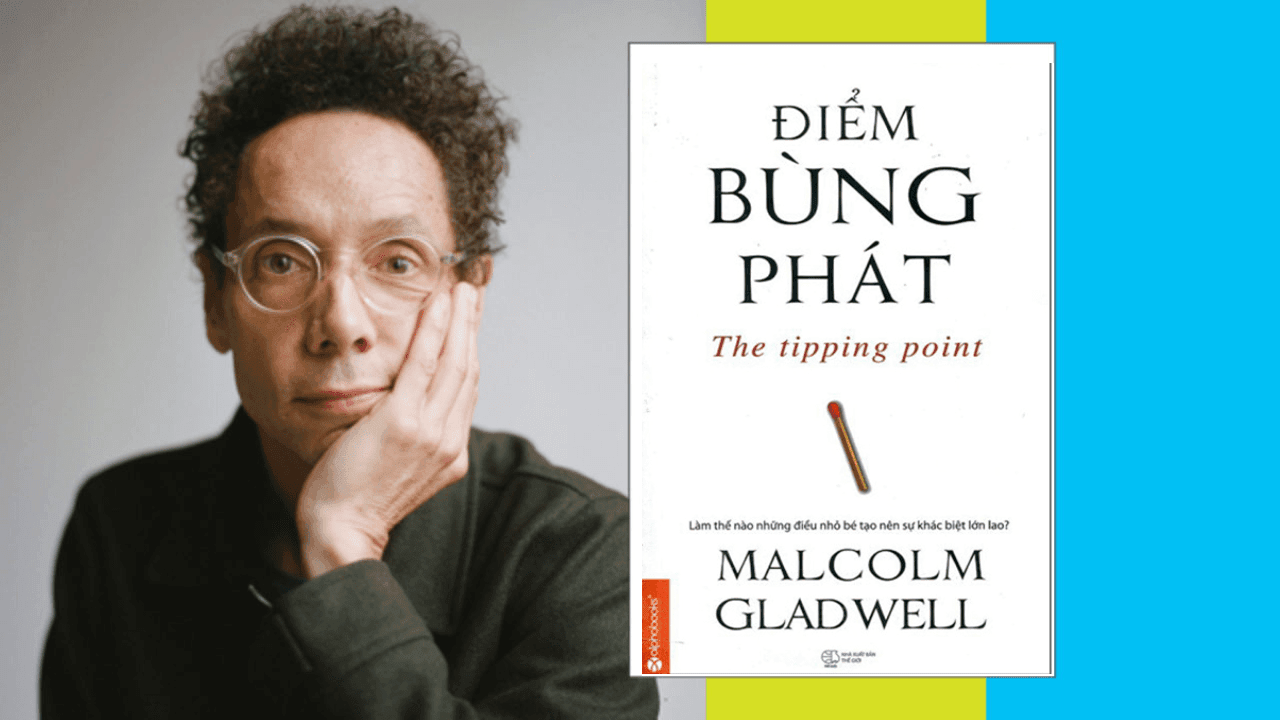 Tác giả: Malcolm Gladwell - Sách Điểm bùng phát pdf