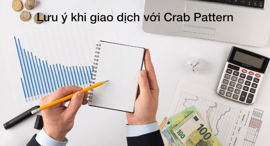 Lưu ý khi giao dịch với Crab Pattern