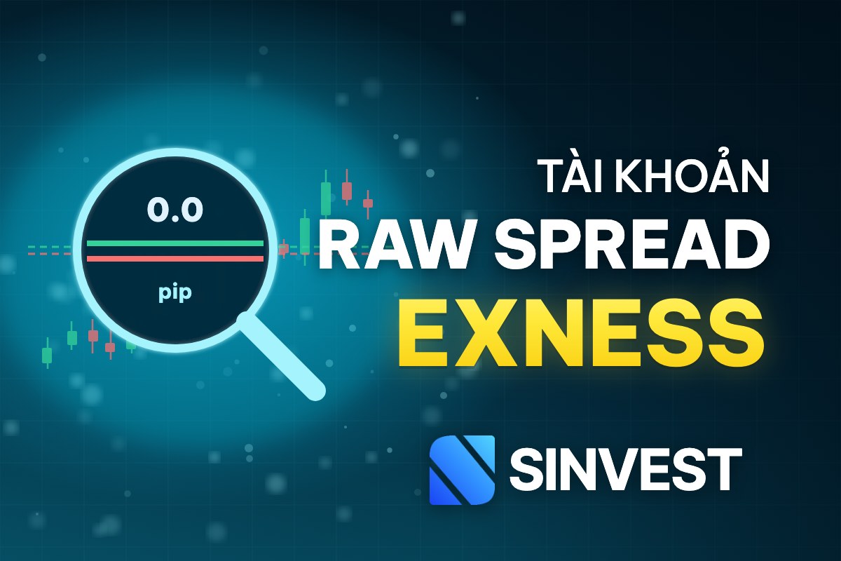 Tài khoản Raw Spread Exness là gì? Phí và điều kiện 2026