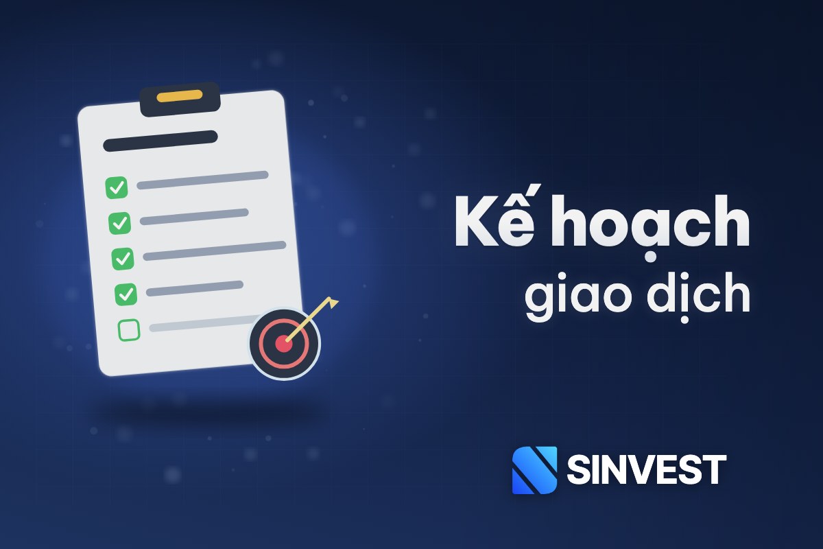 Kế hoạch giao dịch (trading plan) là gì? Cách lập và mẫu kế hoạch