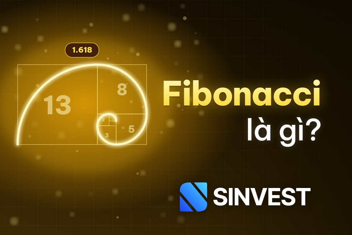 Fibonacci là gì? Tỷ lệ vàng và cách dùng Fibonacci trong Forex