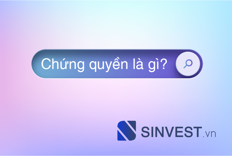 Chứng quyền là gì? Toàn tập thông tin cần biết về chứng quyền