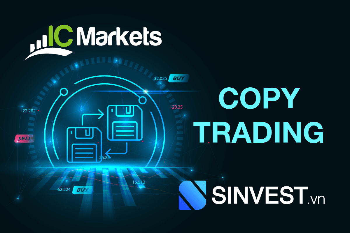 Copy Trading ICMarkets: Cách đầu tư thông minh với ICMarkets 2023