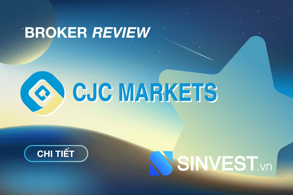 CJC Markets là gì? Đánh giá sàn CJC Markets chi tiết nhất 2023