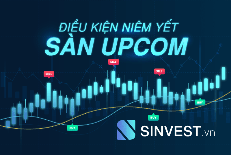 Tìm hiểu điều kiện niêm yết trên sàn UPCOM chi tiết