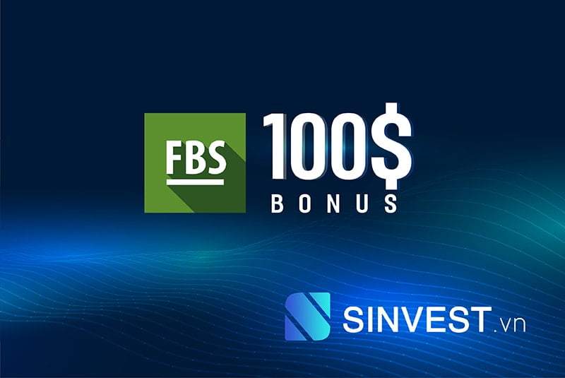 [FBS Bonus 100$] Khuyến mãi 100$ cho khách hàng mới