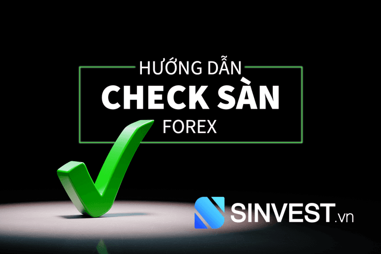 Hướng dẫn check sàn Forex