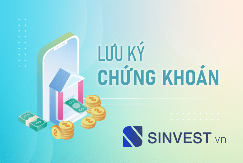 Lưu ký chứng khoán là gì? Quy trình và phí lưu ký chứng khoán