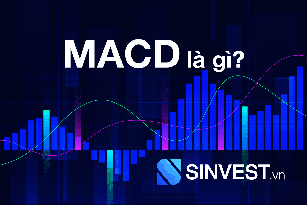 MACD là gì? Cách giao dịch với MACD để trở thành Huyền Thoại!