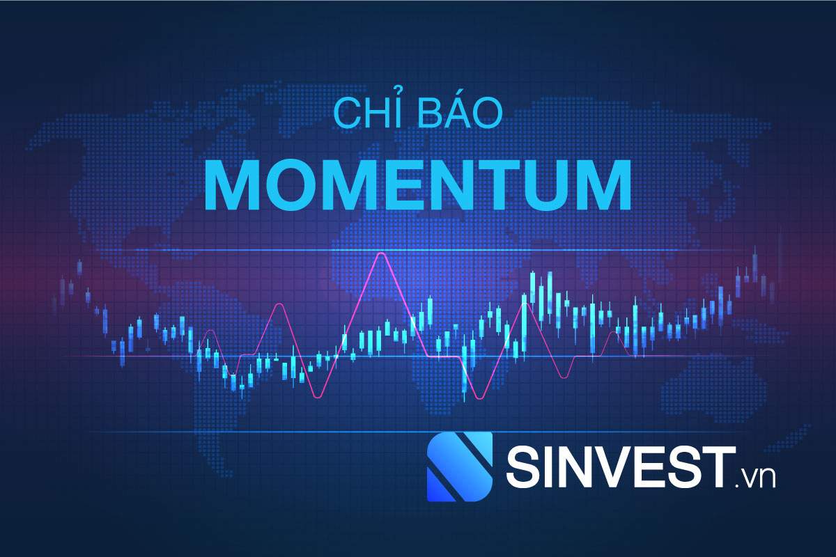 Momentum là gì? Cách dự báo xu hướng thị trường “PHÚT MỐT” với Momentum!