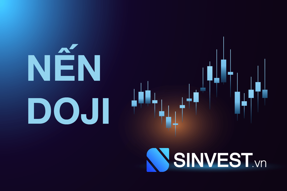 Nến Doji là gì? Các mô hình nến Doji phổ biến trong Forex