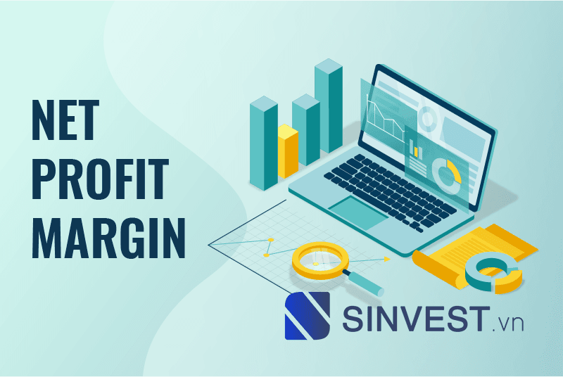 Net profit margin là gì? Tổng hợp kiến thức về Net profit margin