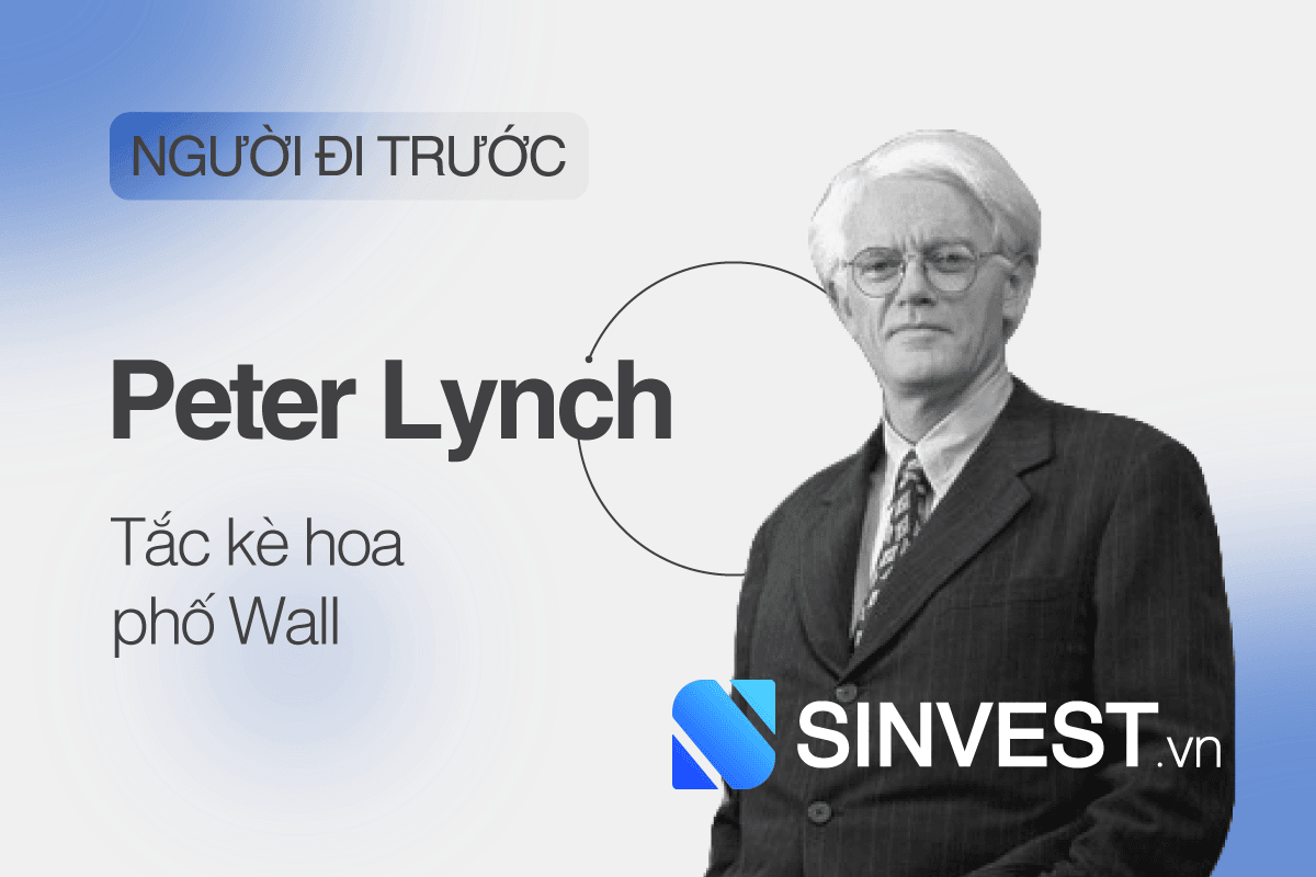 Peter Lynch là ai? Cuộc đời, sự nghiệp và triết lý đầu tư của Lynch