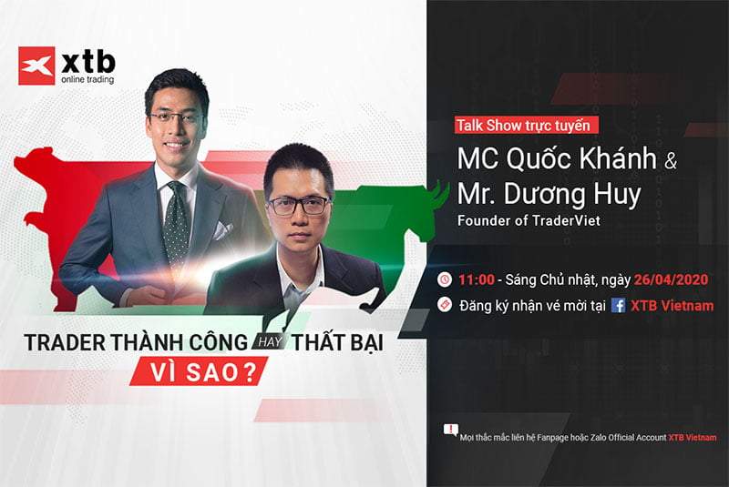 [XTB Talk Show – Tháng 4] MC Quốc Khánh & Mr. Dương Huy TraderViet – Trader thành công hay thất bại, vì sao?