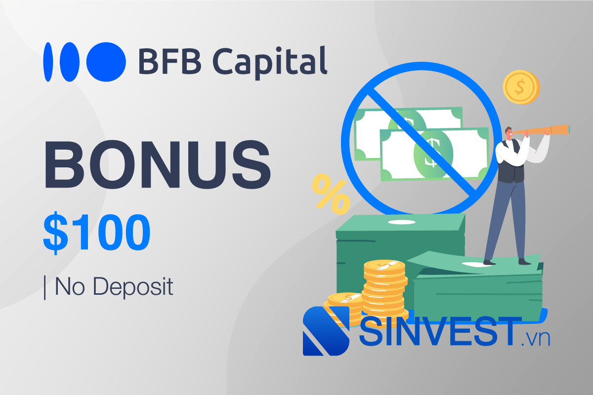 BFB Capital Bonus No Deposit – Mở Tài khoản nhận ngay $100