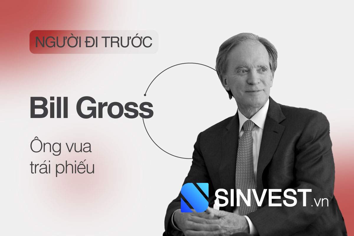 Bill Gross là ai? Kinh ngạc cách kiếm hàng tỷ đô từ Vua Trái Phiếu