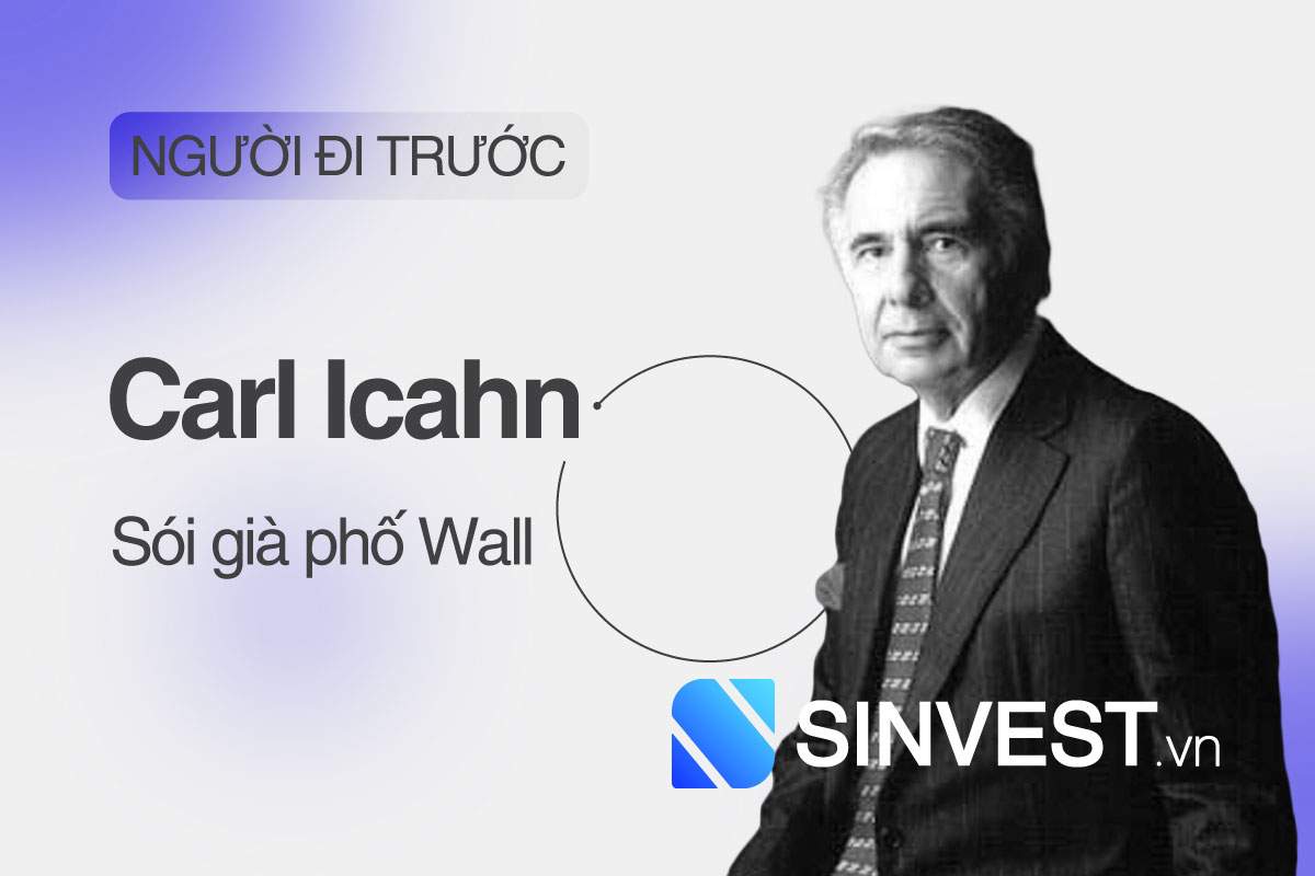 Kinh ngạc trước bí quyết đầu tư “Sói già phố Wall” – Carl Icahn