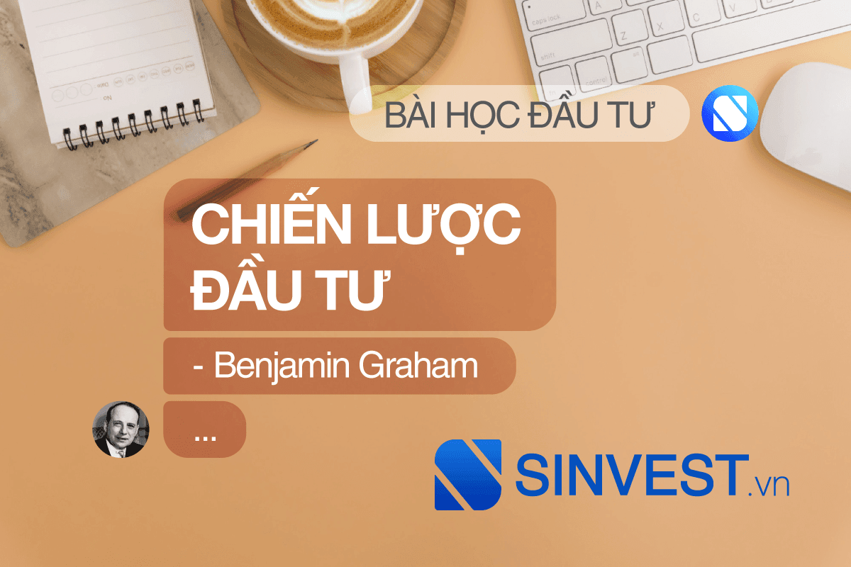 Kinh ngạc sau chiến lược đầu tư Benjamin Graham ít ai biết