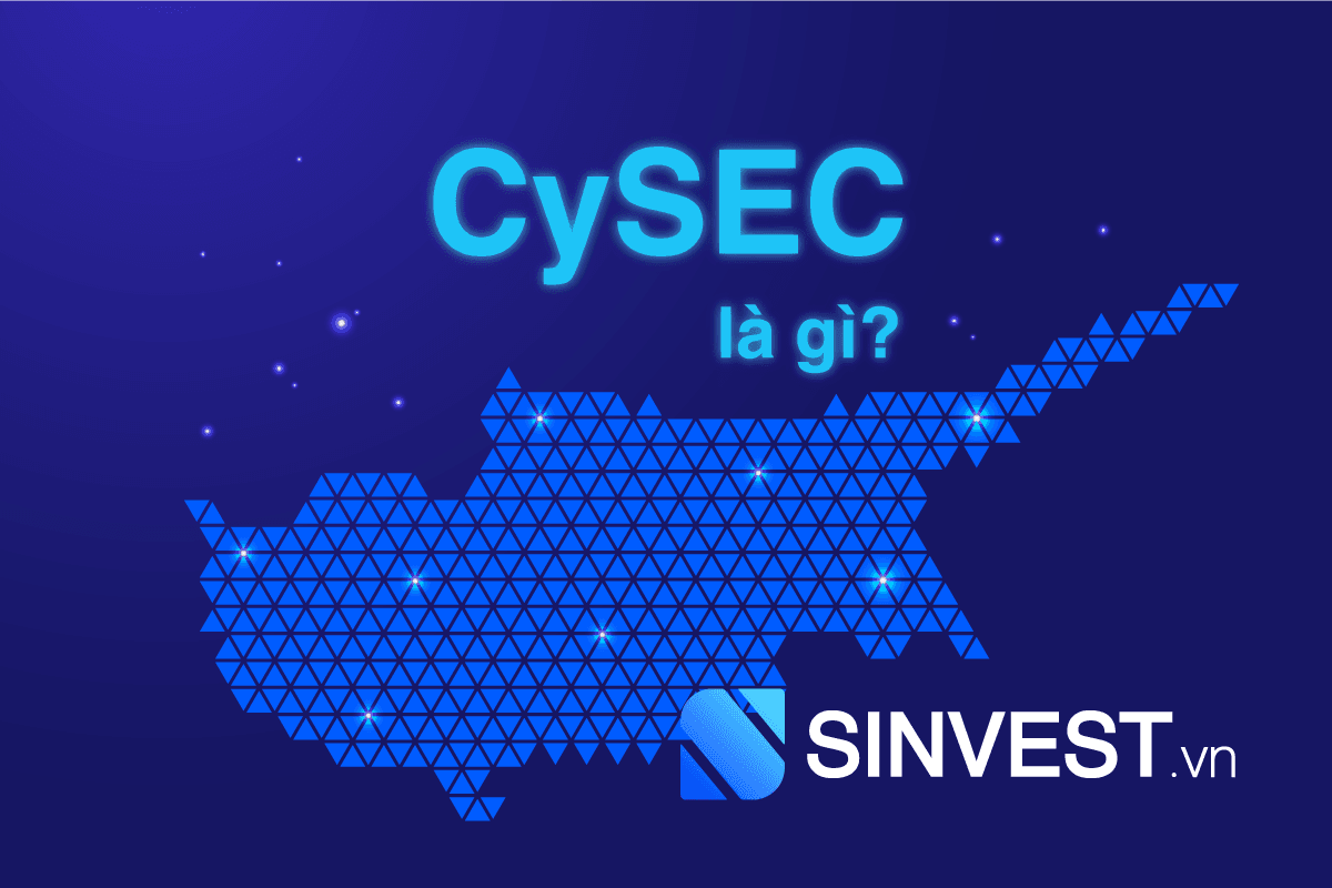 Giấy phép CySEC là gì? Tổng hợp các sàn Forex  được CySEC cấp phép uy tín nhất 2023