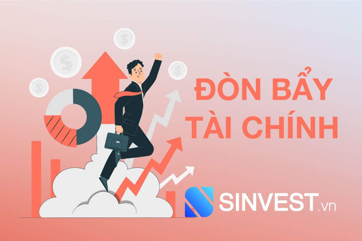 Đòn bẩy tài chính là gì? Ý nghĩa & Cách tính đòn bẩy tài chính A – Z