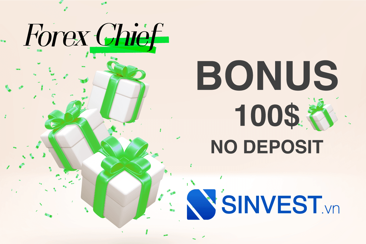 ForexChief Bonus No Deposit – Mở Tài khoản nhận ngay $100