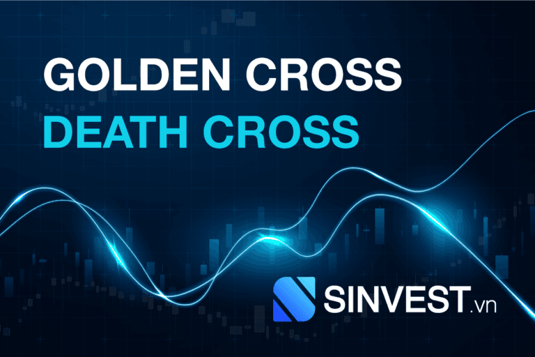 Golden Cross và Death Cross là gì
