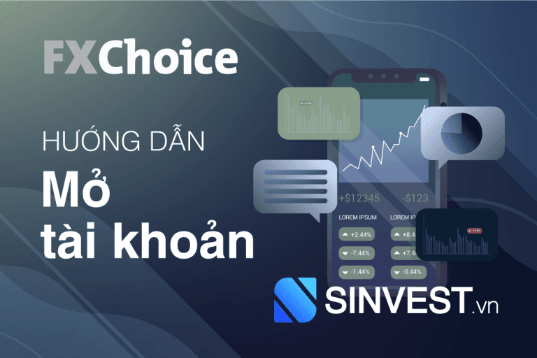 Hướng dẫn mở tài khoản FXChoice