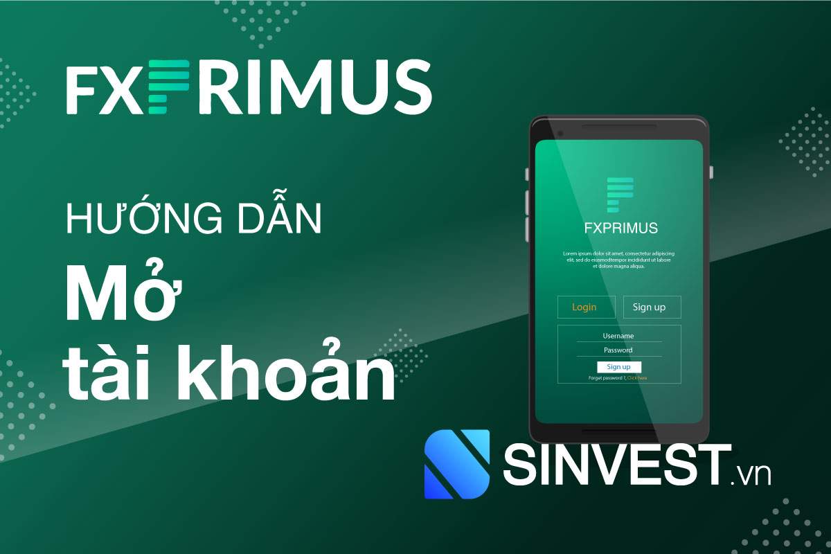 Hướng dẫn mở tài khoản FXPrimus chỉ với 6 bước đơn giản!