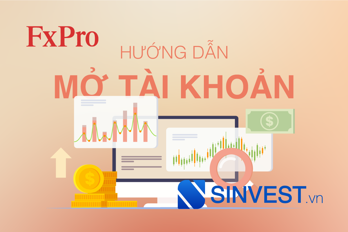 Hướng dẫn mở tài khoản FxPro chi tiết & đầy đủ nhất 2023