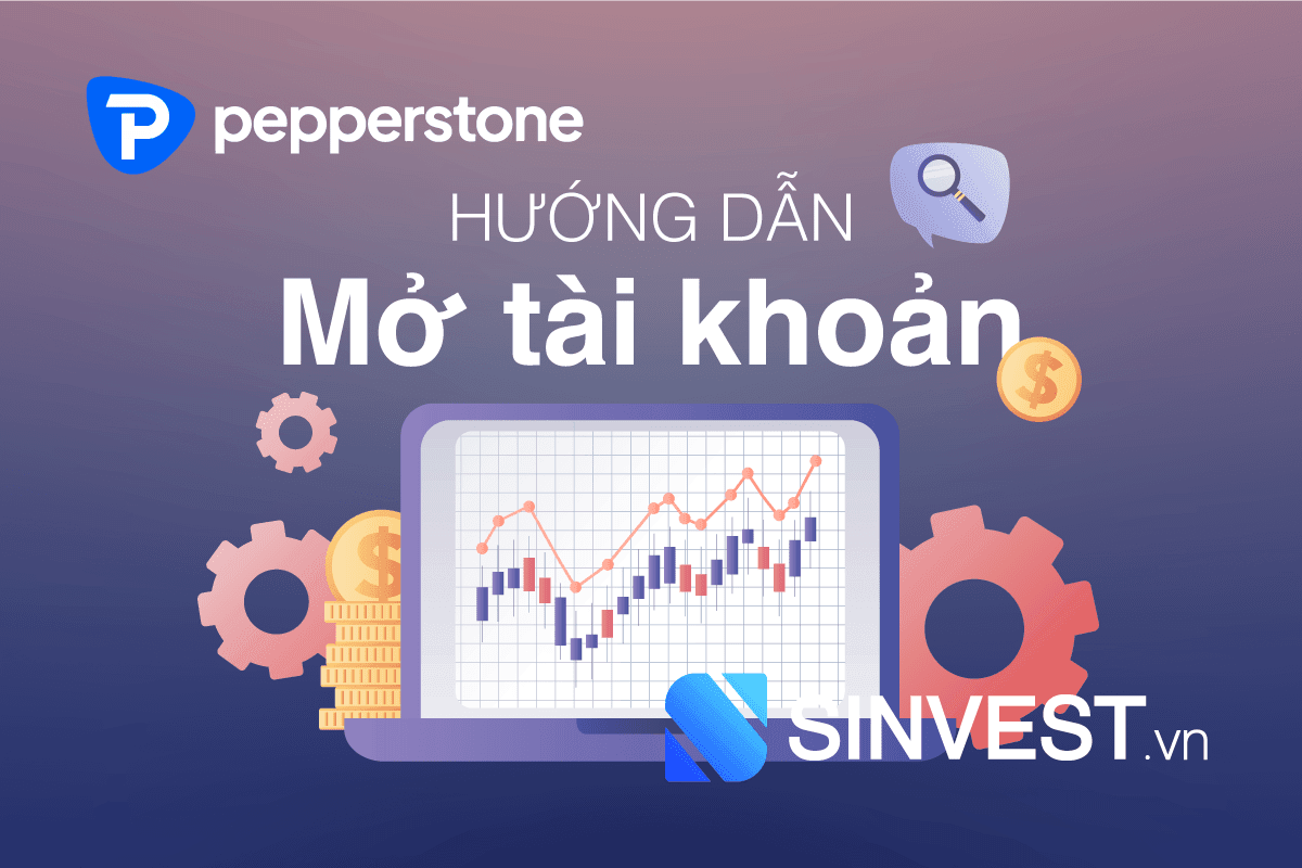 Hướng dẫn mở tài khoản Pepperstone chi tiết & đầy đủ nhất 2023