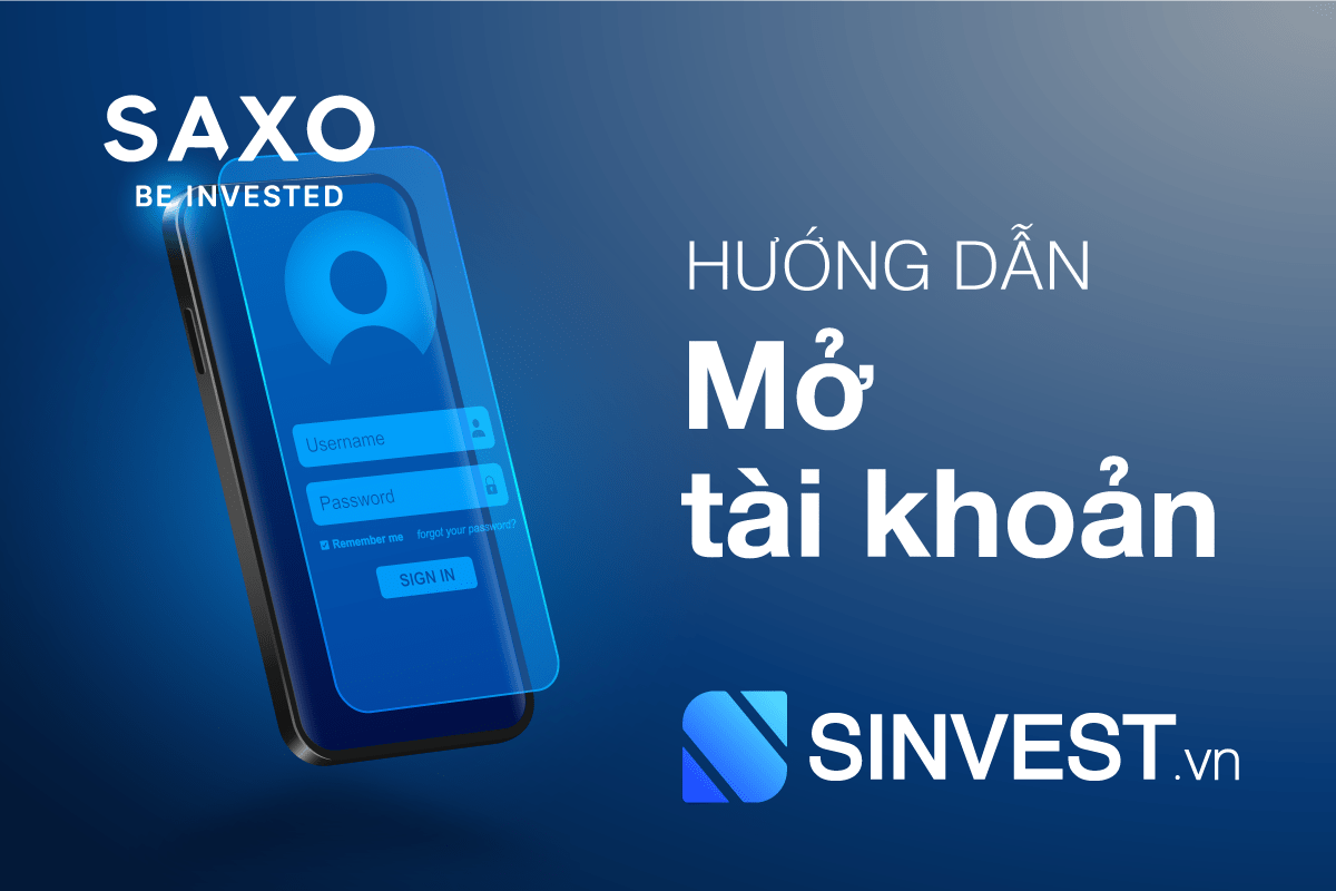 Hướng dẫn mở tài khoản Saxo Bank cực kỳ chi tiết cho người mới