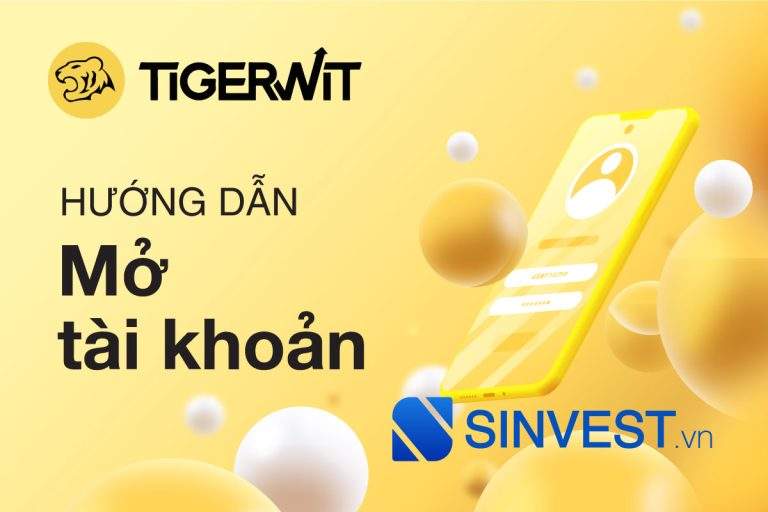 Hướng dẫn mở tài khoản TigerWit