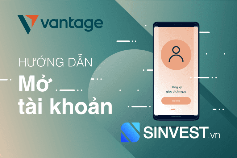 Hướng dẫn mở tài khoản Vantage FX