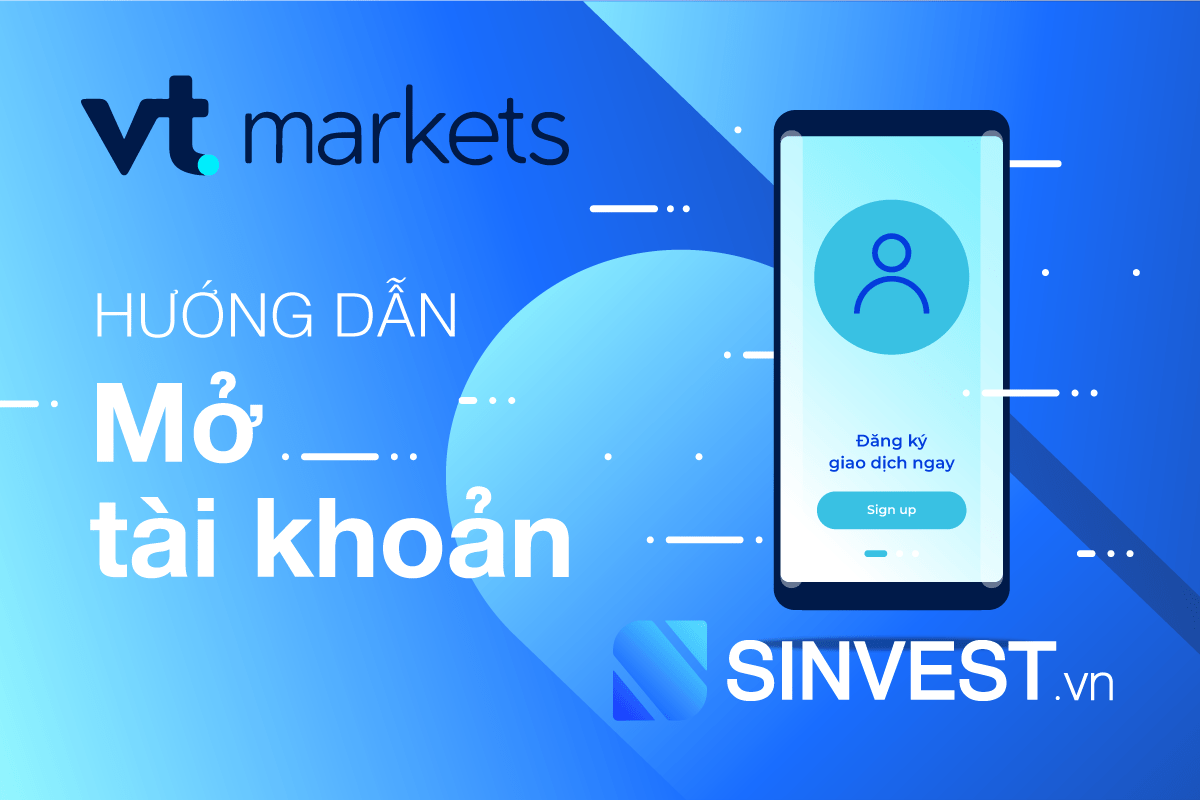 Hướng dẫn mở tài khoản VT Markets chi tiết & đầy đủ nhất 2023