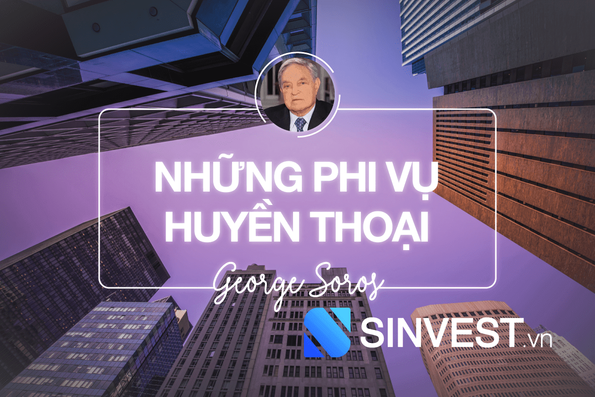 3 khoản đầu tư lớn nhất George Soros: Những phi vụ huyền thoại