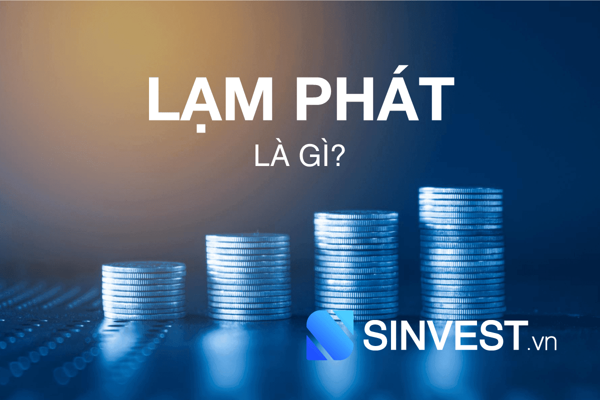 Lạm phát là gì? Nhân tố đáng gờm không thể bỏ qua trong Forex