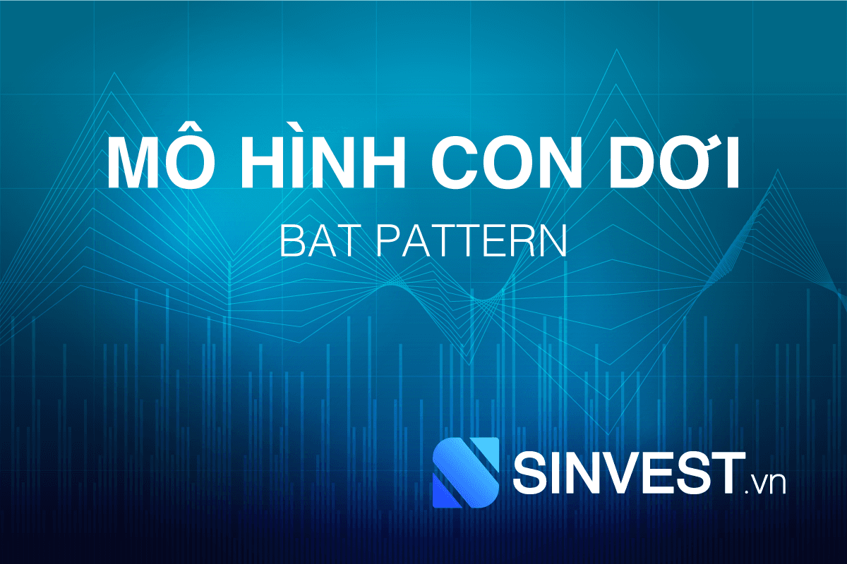 Mô hình con dơi (Bat Pattern) là gì? Cách “Bắt Dơi” trong giao dịch!