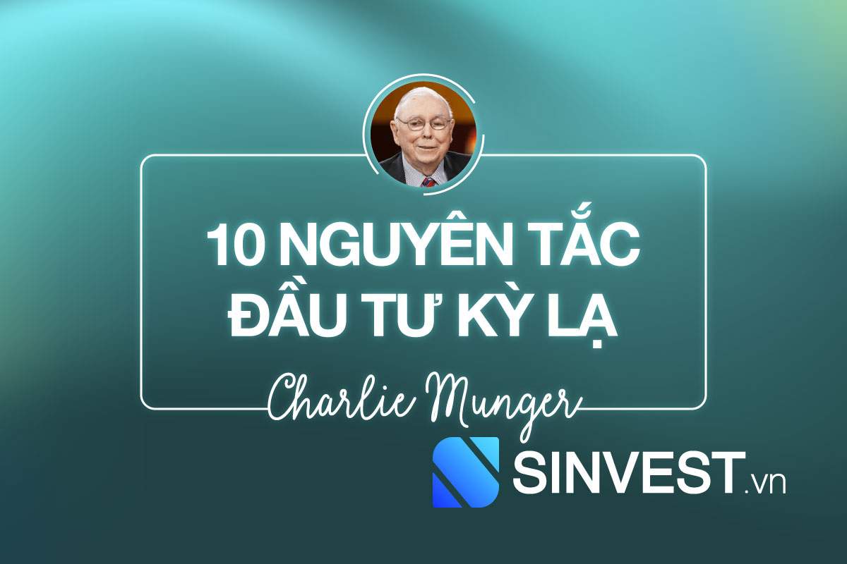 10 nguyên tắc đầu tư kì lạ Charlie Munger khiến bạn ngỡ ngàng