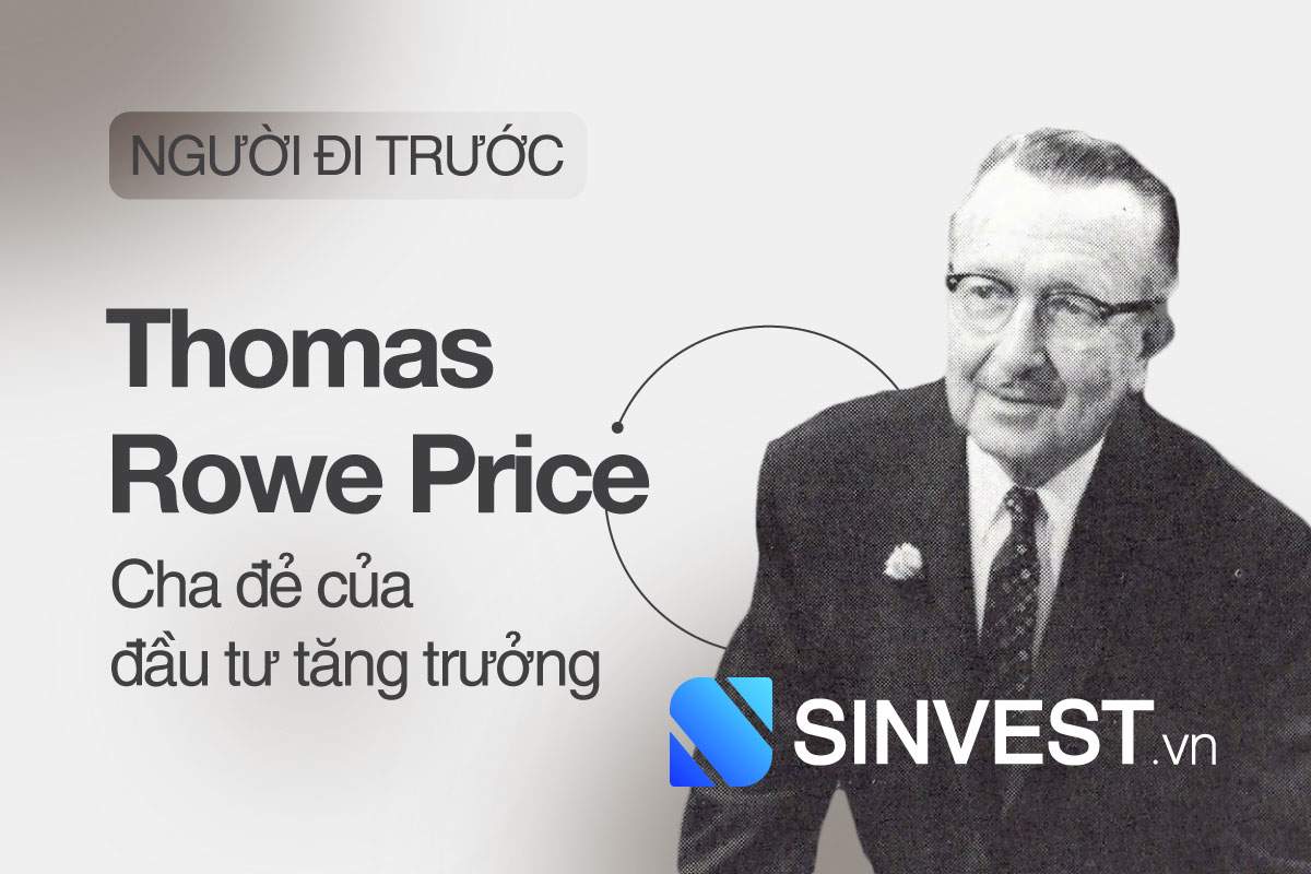 Bạn sẽ giàu lên nhờ 5 lời khuyên đầu tư Thomas Rowe Price