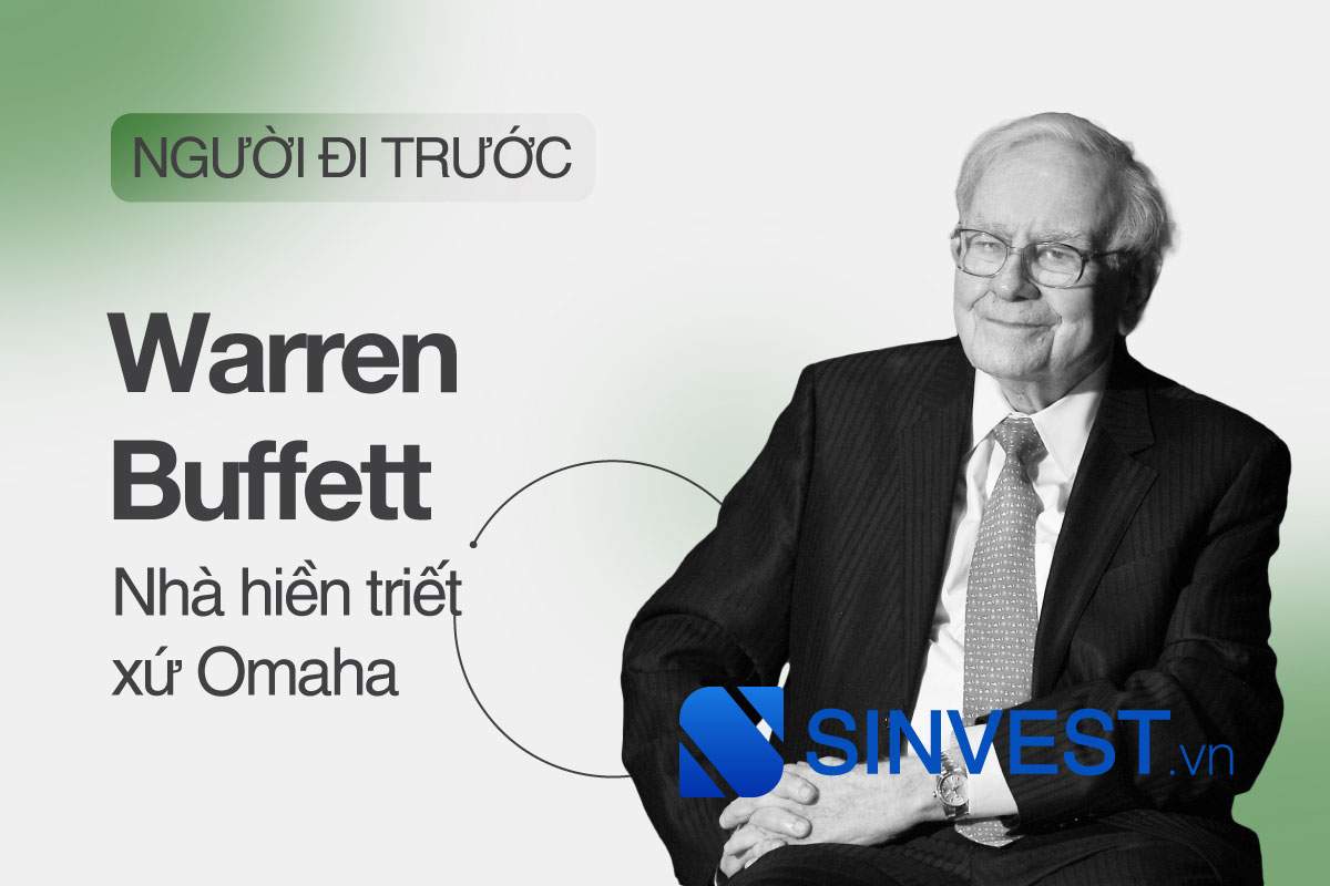 Warren Buffett là ai? Tiểu sử & Triết lý đầu tư của Warren Buffett