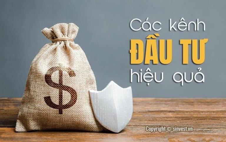 Các kênh Đầu tư tài chính hiệu quả